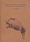 Swine production in temperate and tropical environments (A Series of books in agricultural science. Animal science)