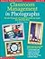 CLASSROOM MANAGEMENT IN PHOTOGRAPHS by Maria L. Chang