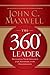 [The 360 Degree Leader: Developing Your Influence from Anywhere in the Organization] [By: Maxwell, John C.] [October, 2011]