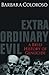 Extraordinary Evil: A Brief History of Genocide by Barbara Coloroso (Jan 22 2008)
