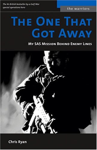 By Chris Ryan ONE THAT GOT AWAY, THE