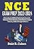 NCE Exam Prep 2023-2024: A Comprehensive NCE Study Guide to Ace the Exam with Full-Length Practice Questions, Detailed Answers, Insightful Rationale, and Exam Strategies for Success