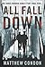 All Fall Down by Matthew Condon (2015-10-01)