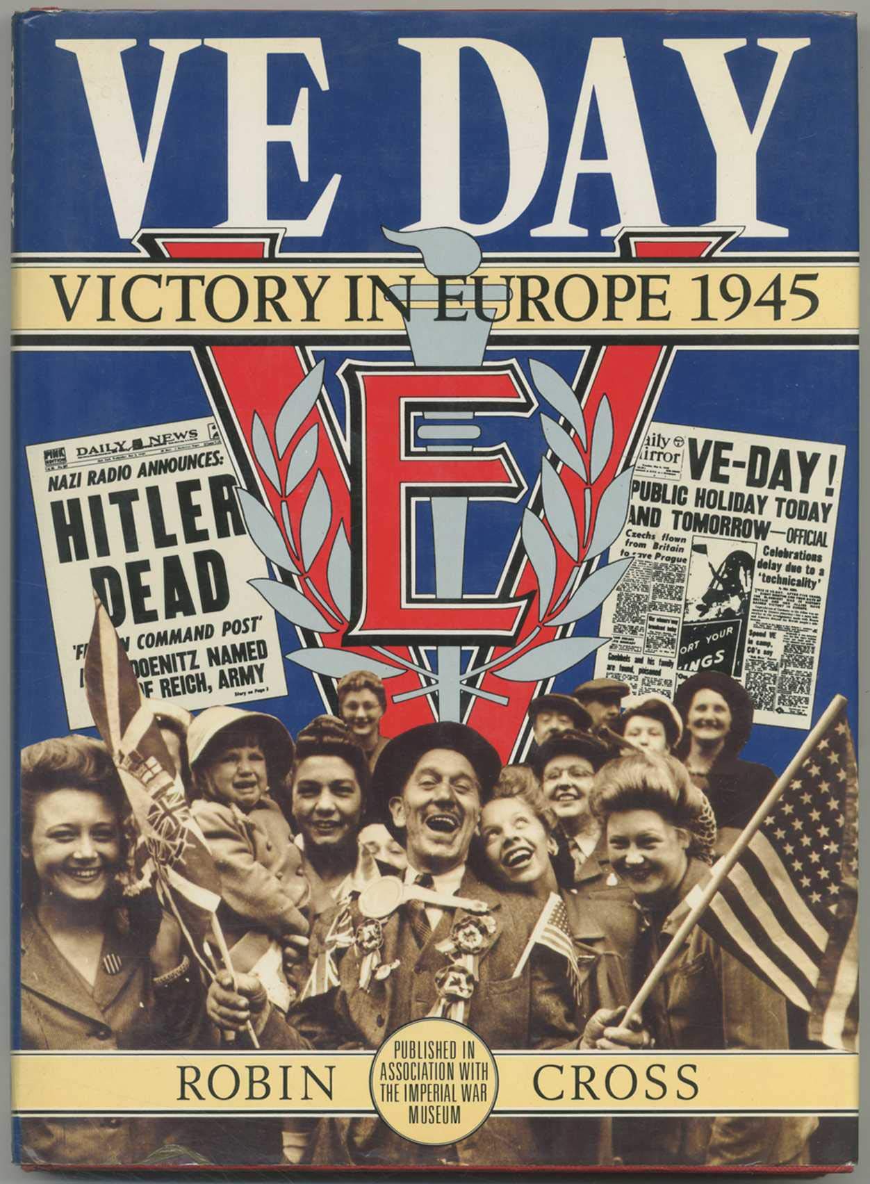VE Day: Victory In Europe 1945 (Hardcover)