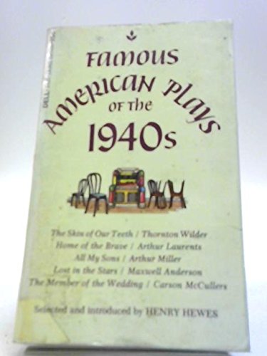 Famous American Plays of the 1940s - Skin of Our Teeth - home of the Brave - All
