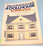 How to Build and Furnish a Dollhouse for $100 or Less (Paperback)