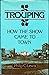 Trouping: How the Show Came to Town