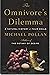 Ominvore's Dilemma by Michael Pollan