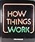 How things work (Books for world explorers)