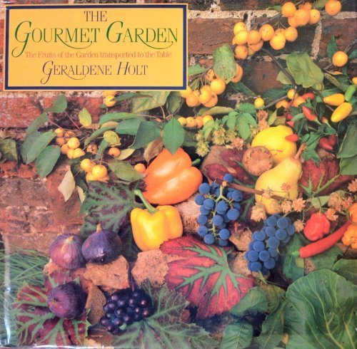 The Gourmet Garden: The Fruits of the Garden Transported to the Table (Hardcover)