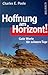 Hoffnung am Horizont. Gute ...