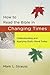 How to Read the Bible in Changing Times: Understanding and Applying God's Word Today Paperback – August 1, 2011