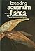 Breeding Aquarium Fishes, Book 3