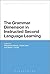 The Grammar Dimension in Instructed Second Language Learning (Advances in Instructed Second Language Acquisition Research) (2015-06-25)