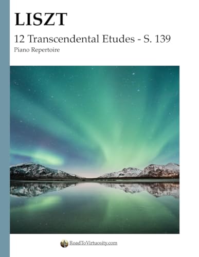 Liszt - 12 Transcendental Etudes - S. 139 (Paperback)