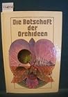Die Botschaft Der Orchideen: Tschechische Utopische Erzählungen