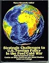 Strategic Challenges to U.S. Foreign Policy in the Post-Cold War: 2nd Symposium of the Center on Inter-American and World Studies