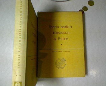 TEORIA BADAN LITERACKICH W POLSCE: WYPISY (TOM I) (LINGUISTICS POLAND)
