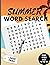 Summer Word Search Activity Book for Kids by A.J. Martin