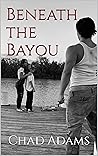Beneath the Bayou
