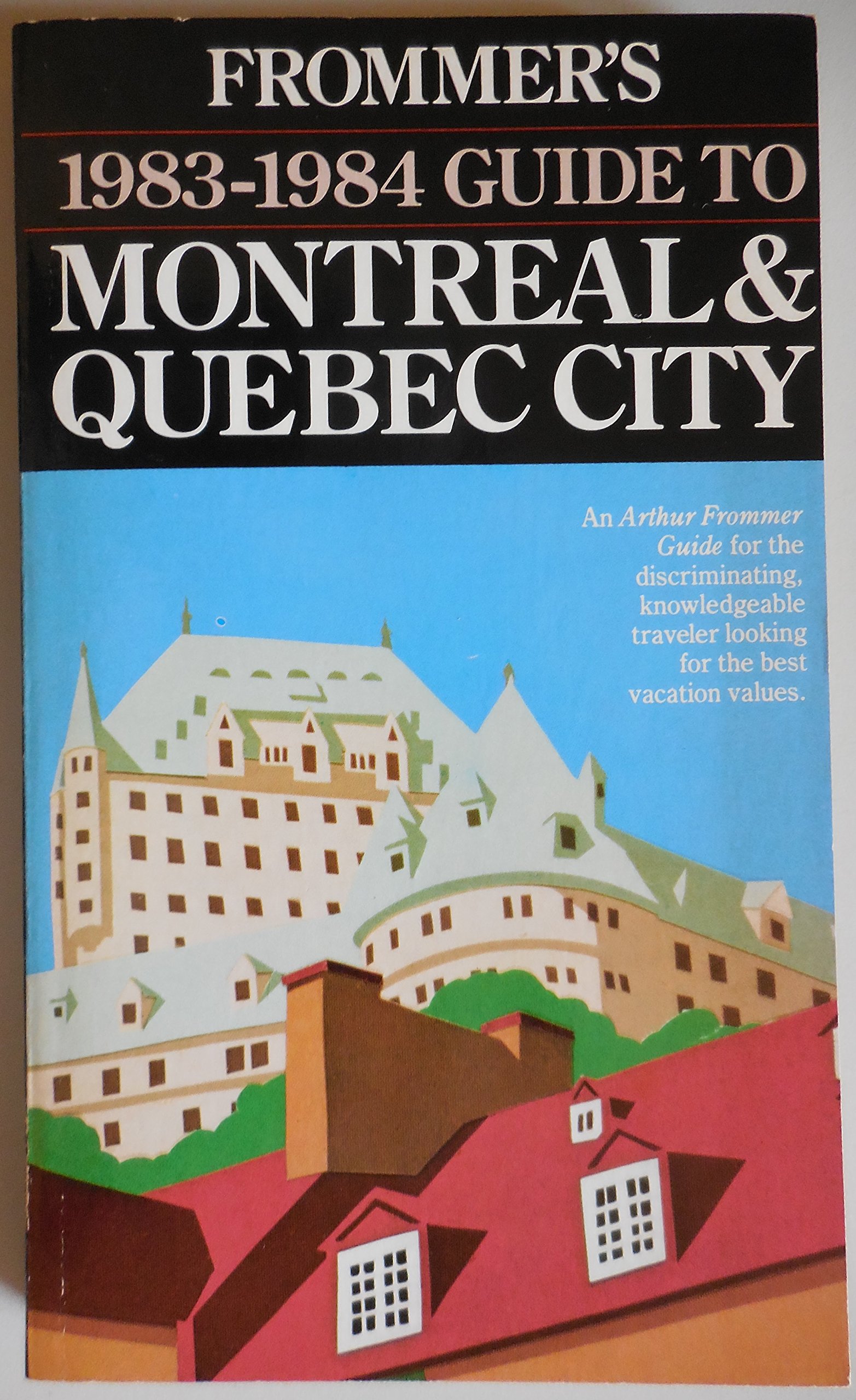 Frommer's 1983-1984 Guide to Montreal and Quebec City (Paperback)