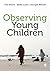 Observing Young Children by...