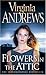 Flowers in the Attic (Dollanganger Family 1) by Virginia Andrews (2005-09-05)