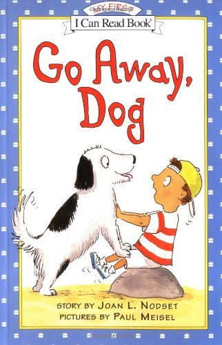 [ GO AWAY, DOG (MY FIRST I CAN READ - LEVEL PRE1 (QUALITY)) ] BY Nodset, Joan L ( Author ) Feb - 2003 [ Paperback ]