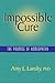 Impossible Cure: The Promise of Homeopathy by Lansky, Amy L. unknown Edition [Paperback(2003)]