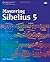Mastering Sibelius by Marc Schonbrun (2007-12-15)
