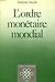 Ordre monetaire mondial (l')