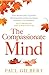The Compassionate Mind by Paul Gilbert
