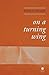 On a Turning Wing by Paddy Bushe (2016-04-11)