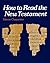 How to Read the New Testament by Etienne Charpentier (2014-01-13)