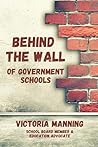 Behind the Wall: of Government Schools