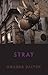 [(Stray)] [By (author) Amanda Dalton] published on (November, 2012)