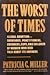The Worst of Times by Patricia G. Miller