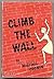 Climb the Wall