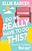 Do We Really Have To Do This?  by Ellie Barker