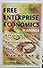 Free Enterprise Economics in America by Tom Rose