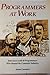 Programmers at Work: Interviews With 19 Programmers Who Shaped the Computer Industry (Tempus) (July 1, 1989) Paperback