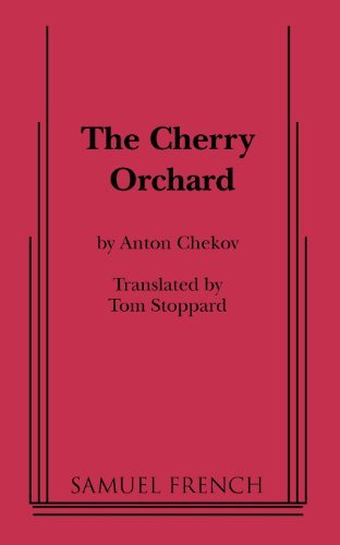 The Cherry Orchard by Anton Chekov