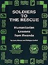 Soldiers to the Rescue: Humanitarian Lessons from Rwanda