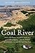 Coal River [Hardcover] [2008] (Author) Michael Shnayerson