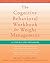 The Cognitive Behavioral Workbook for Weight Management: A Step-by-Step Program by Michele Laliberte (Oct 15 2009)
