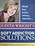 Soft Addiction Solutions