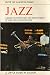 Jazz: A guide to the history and development of Jazz and Jazz musicians