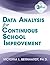 Data Analysis for Continuous School Improvement 3rd edition by Bernhardt, Victoria (2013) Paperback