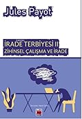 Zihinsel Çalışma ve İrade