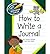[(How to Write a Journal )] [Author: Cecilia Minden] [Jan-2011]